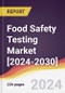 Food Safety Testing Market: Trends, Forecast and Competitive Analysis [2024-2030] - Product Image